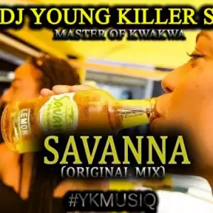 Dj young killer SA - Savanna